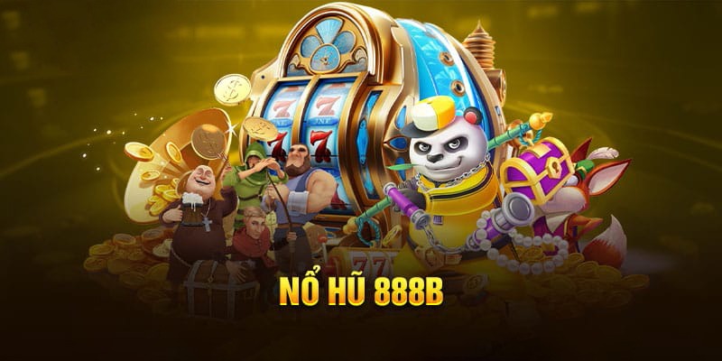 Giao diện nổ hũ 888B cuốn hút