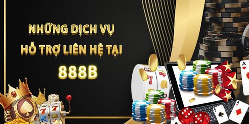 Các kênh liên hệ 888b an toàn được đánh giá cao từ người dùng