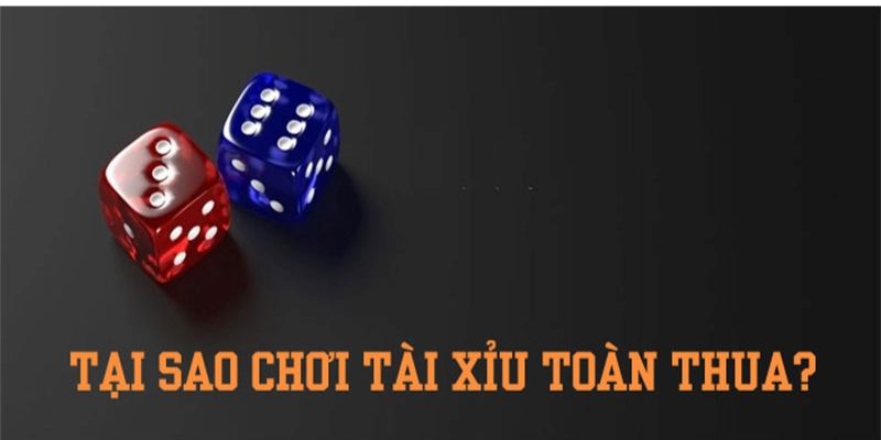 Chơi tài xỉu 888B toàn thua là câu hỏi hay gặp nhất hiện nay