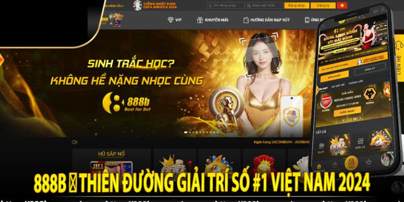 Ứng dụng 888B có chất lượng hàng đầu Châu Á